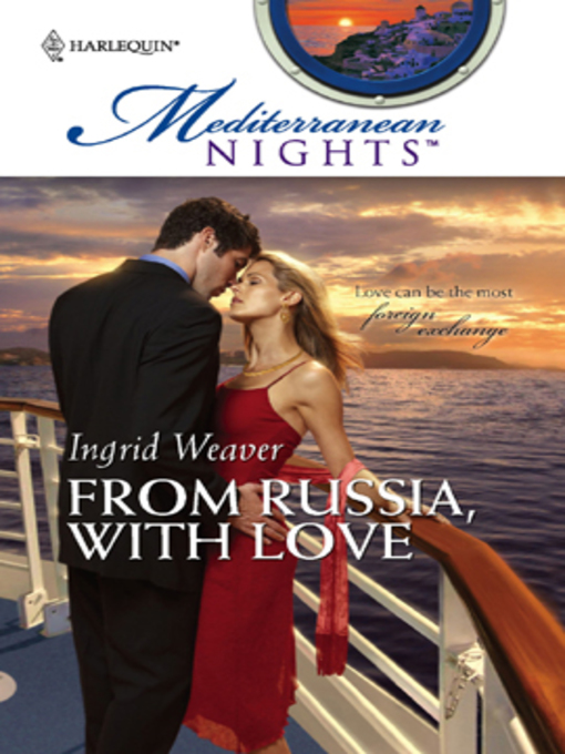 Title details for From Russia, With Love by Ingrid Weaver - Available
